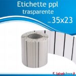 Etichette mm 35x23 polipropilene PPL TRASPARENTE in rotolo stampabili a trasferimento termico